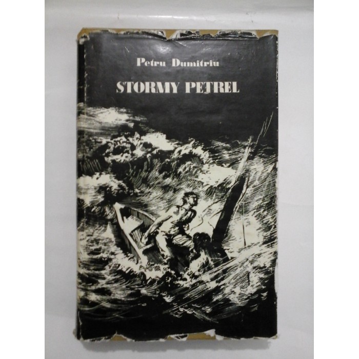 STORMY PETREL (PASAREA FURTUNII) - Petru Dumitriu STORMY PETREL (PASAREA FURTUNII) - Petru Dumitriu